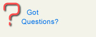 Got Questions?